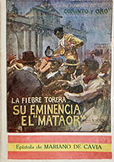 "La Fiebre Torera Su eminencia "El Mataor"